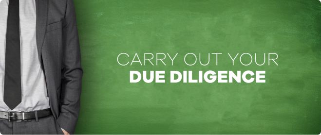 Carry out your due diligence