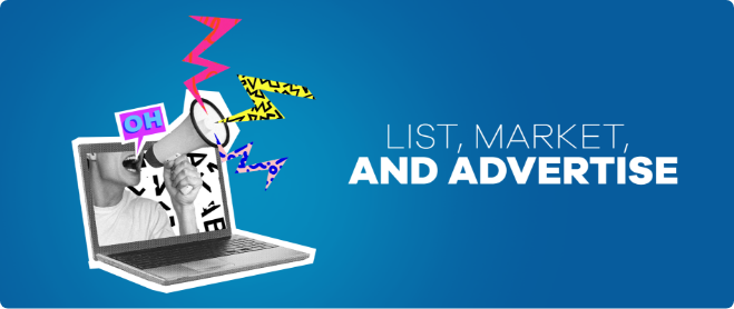 List, market, and advertise