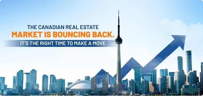 The Canadian Real Estate Market Is Bouncing Back, It’s the Right Time To Make a Move