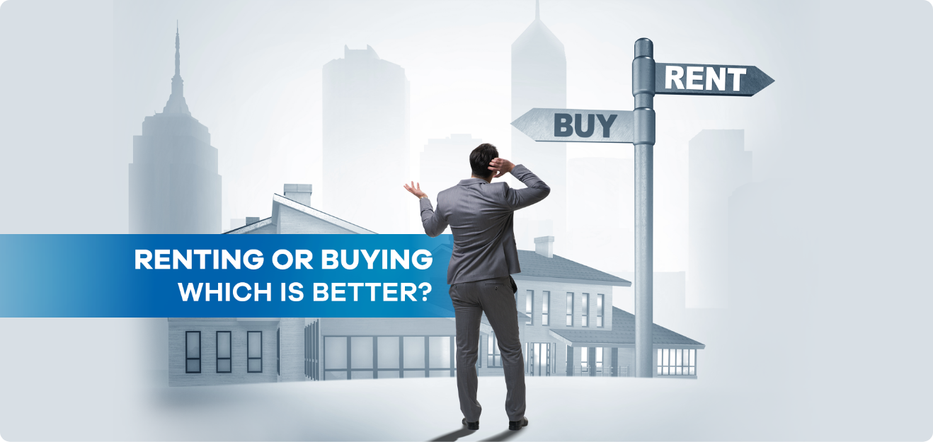 Renting or Buying: Which Is Better?