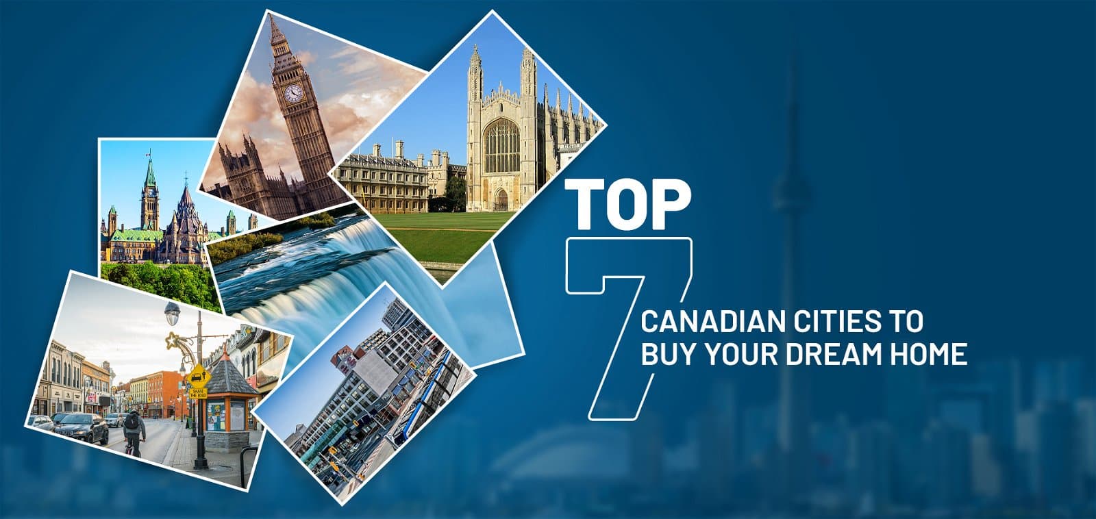 Top 7 Canadian Cities To Buy Your Dream Home