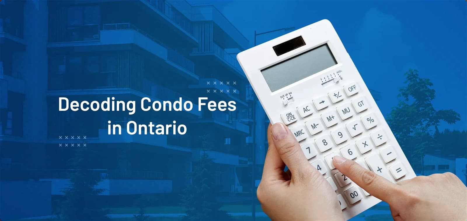 Decoding Condo Fees in Ontario: FAQs Every Home Buyer Must Read