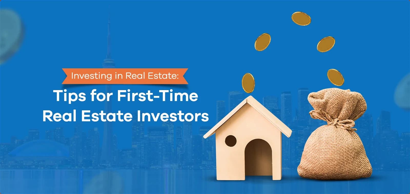 Investing in Real Estate: Tips for First-Time Real Estate Investors