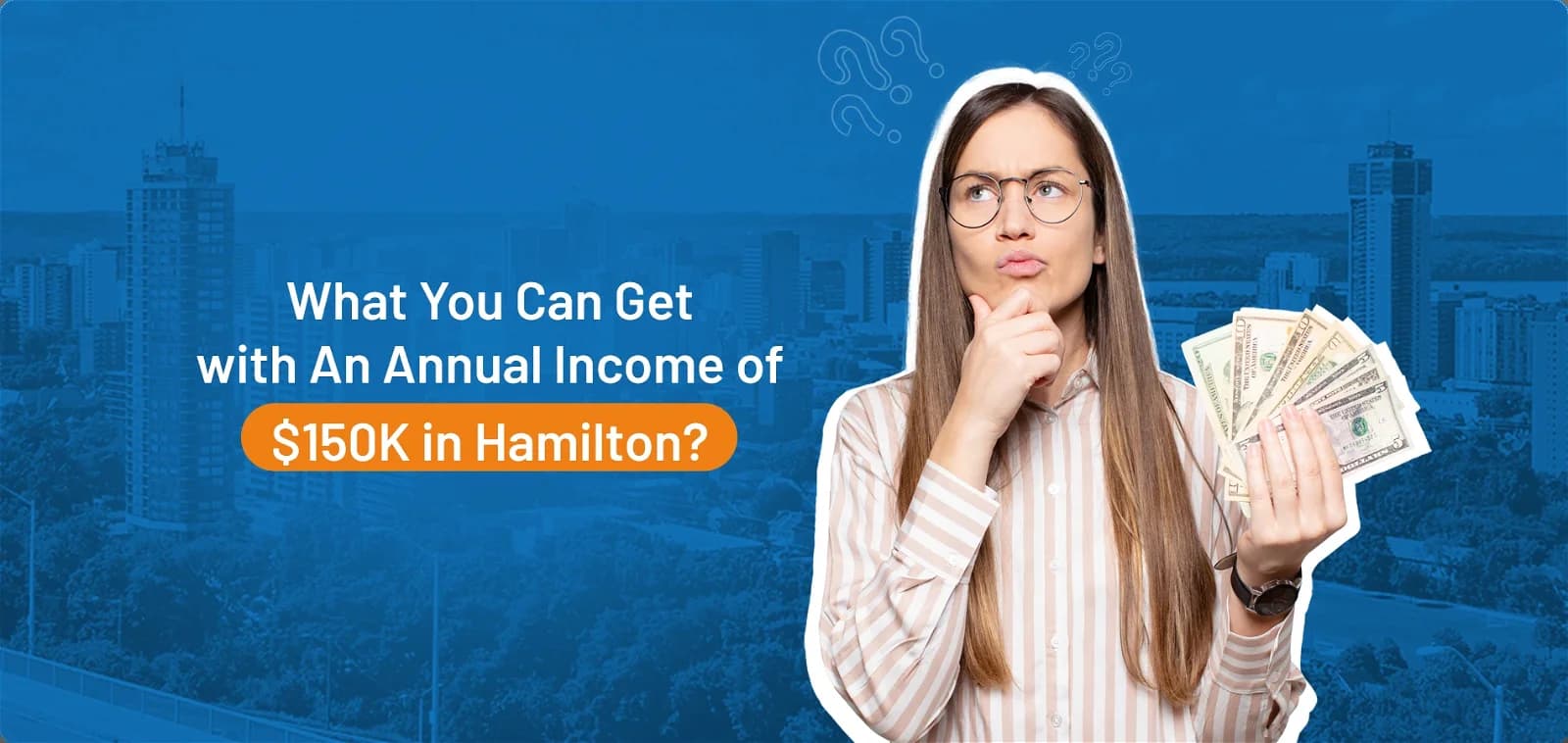 What You Can Get With an Annual Income of $150K in Hamilton?