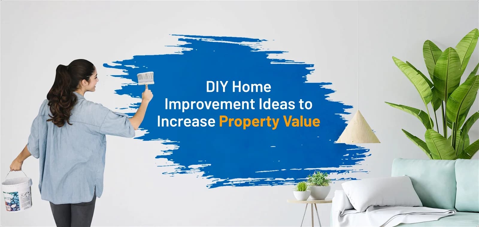 DIY Home Improvement Ideas To Increase Property Value