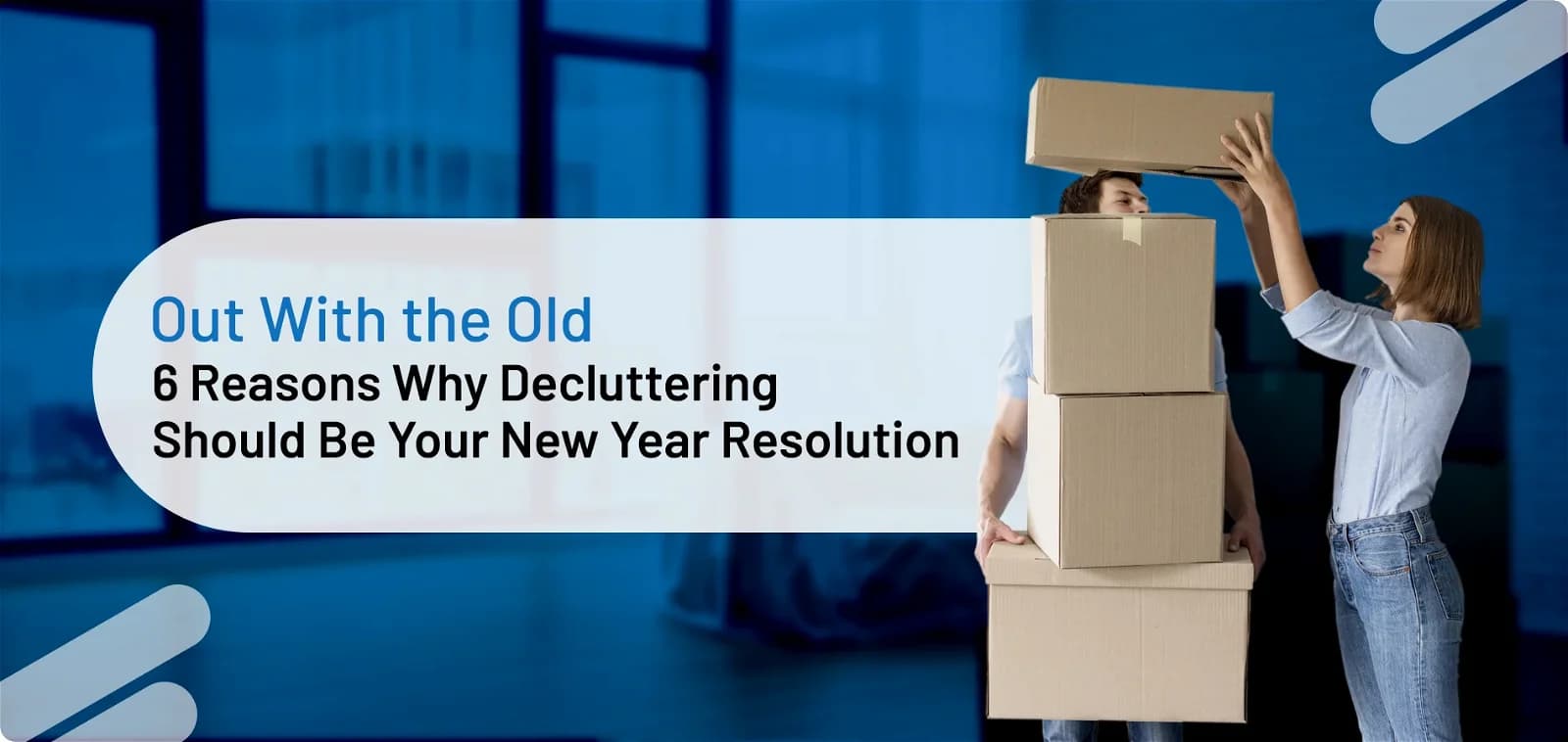 Out With the Old: 6 Reasons Why Decluttering Should Be Your New Year Resolution