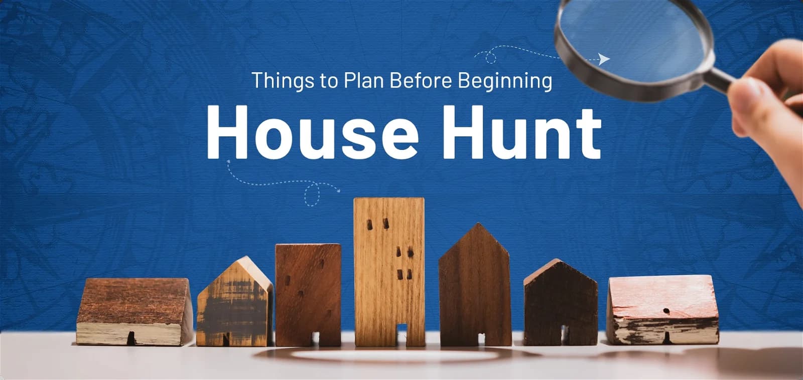 Things To Plan Before Beginning House Hunt