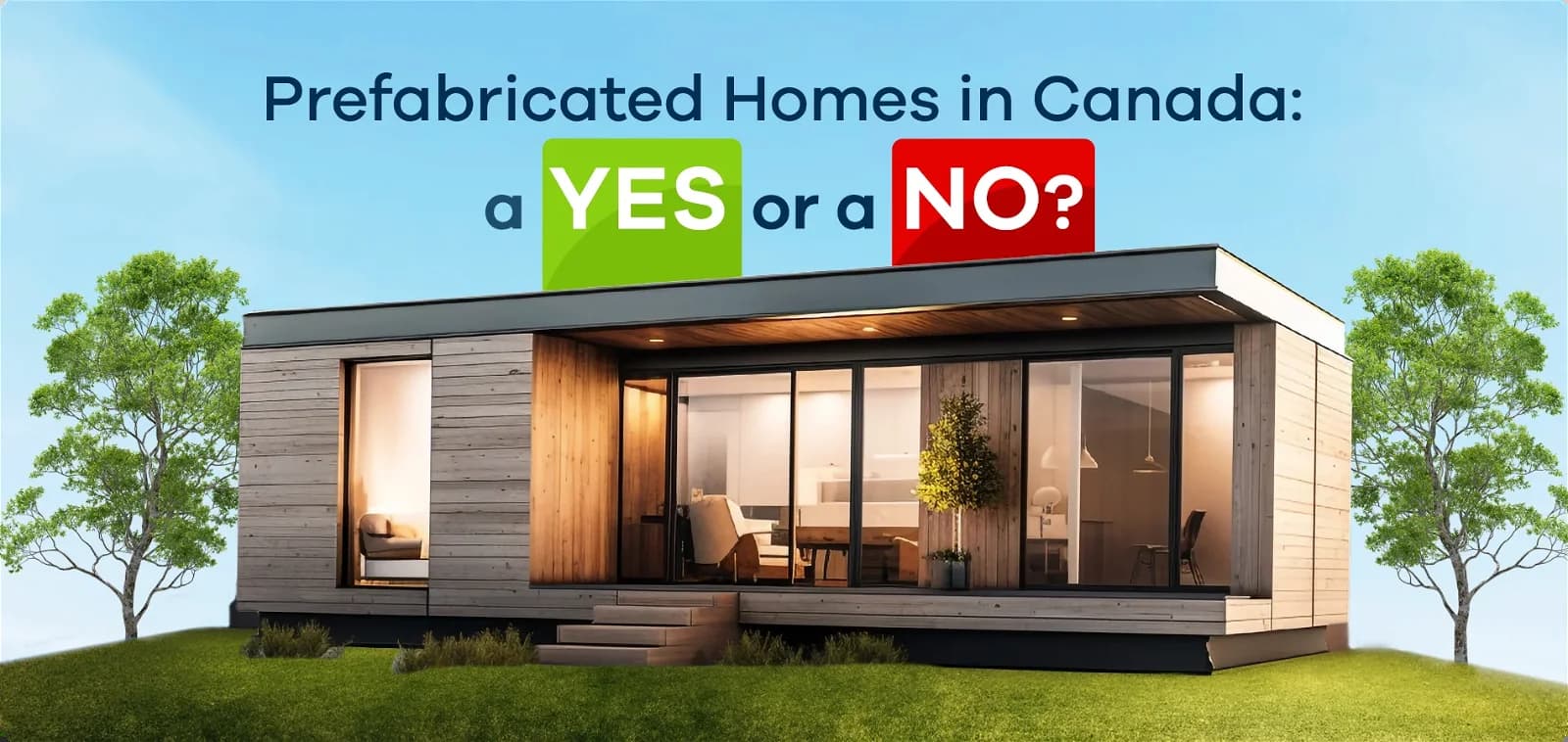 Prefab Homes in Canada: Who Should Buy One Who Should Not?