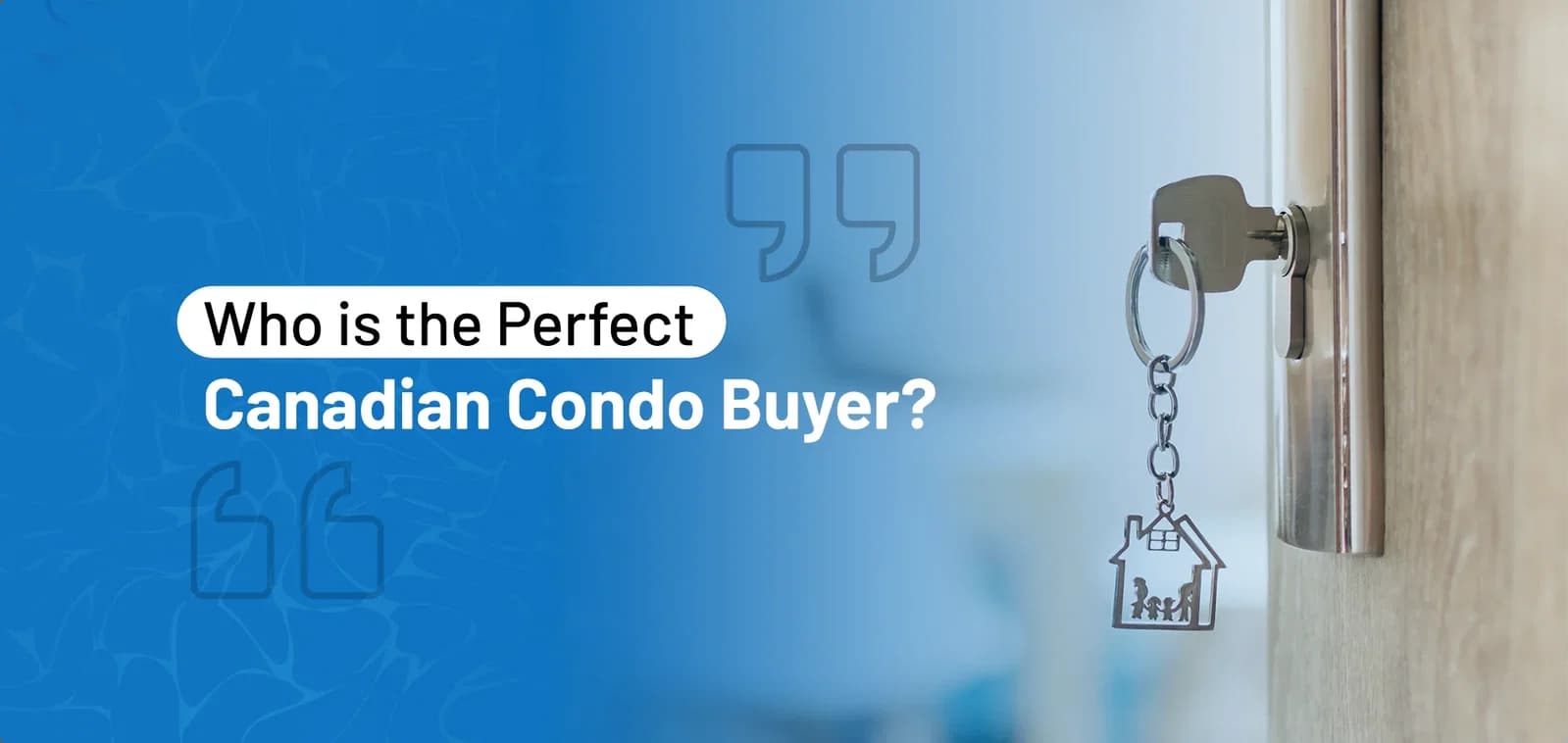 Who Is the Perfect Canadian Condo Buyer?
