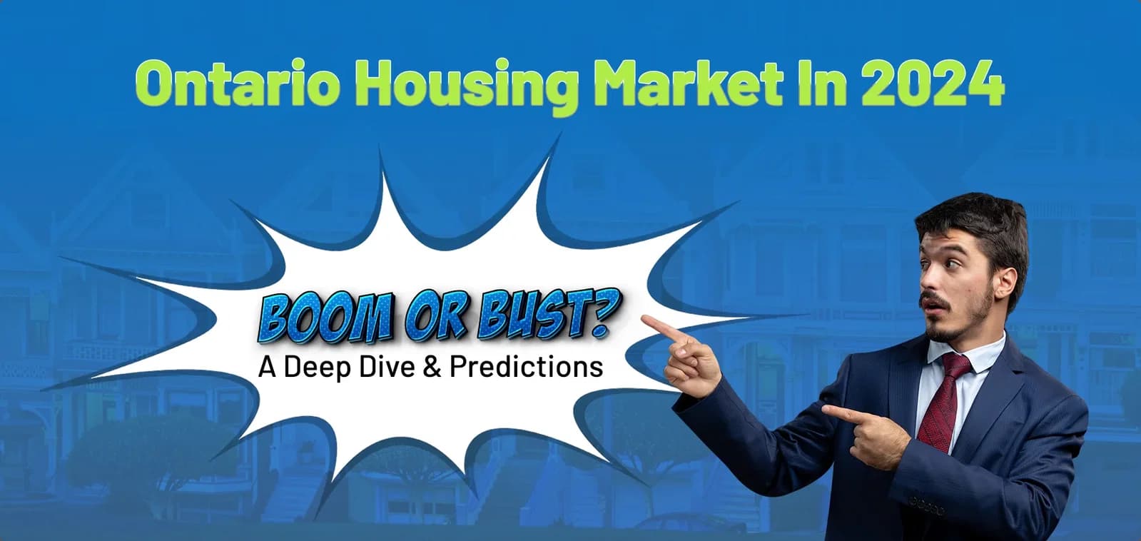 Ontario Housing Market in 2024: Boom or Bust? A Deep Dive and Predictions