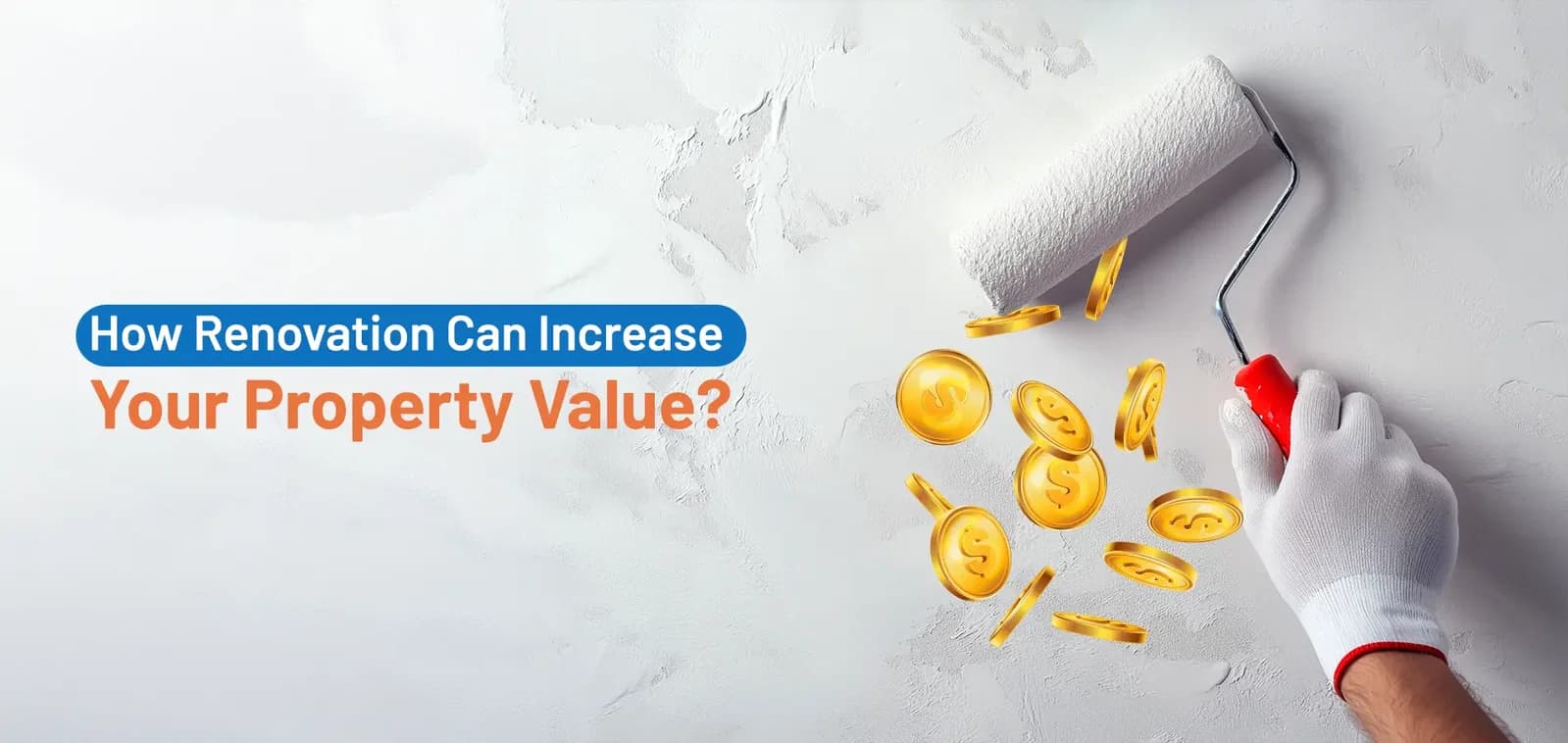 How Renovation and Remodelling Can Boost Your Property Value?