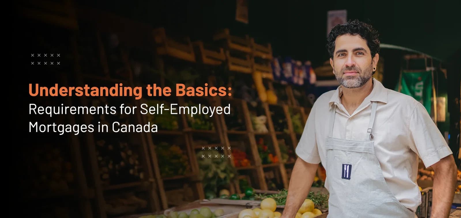 Understanding the Basics: Requirements for Self-employed Mortgages in Canada