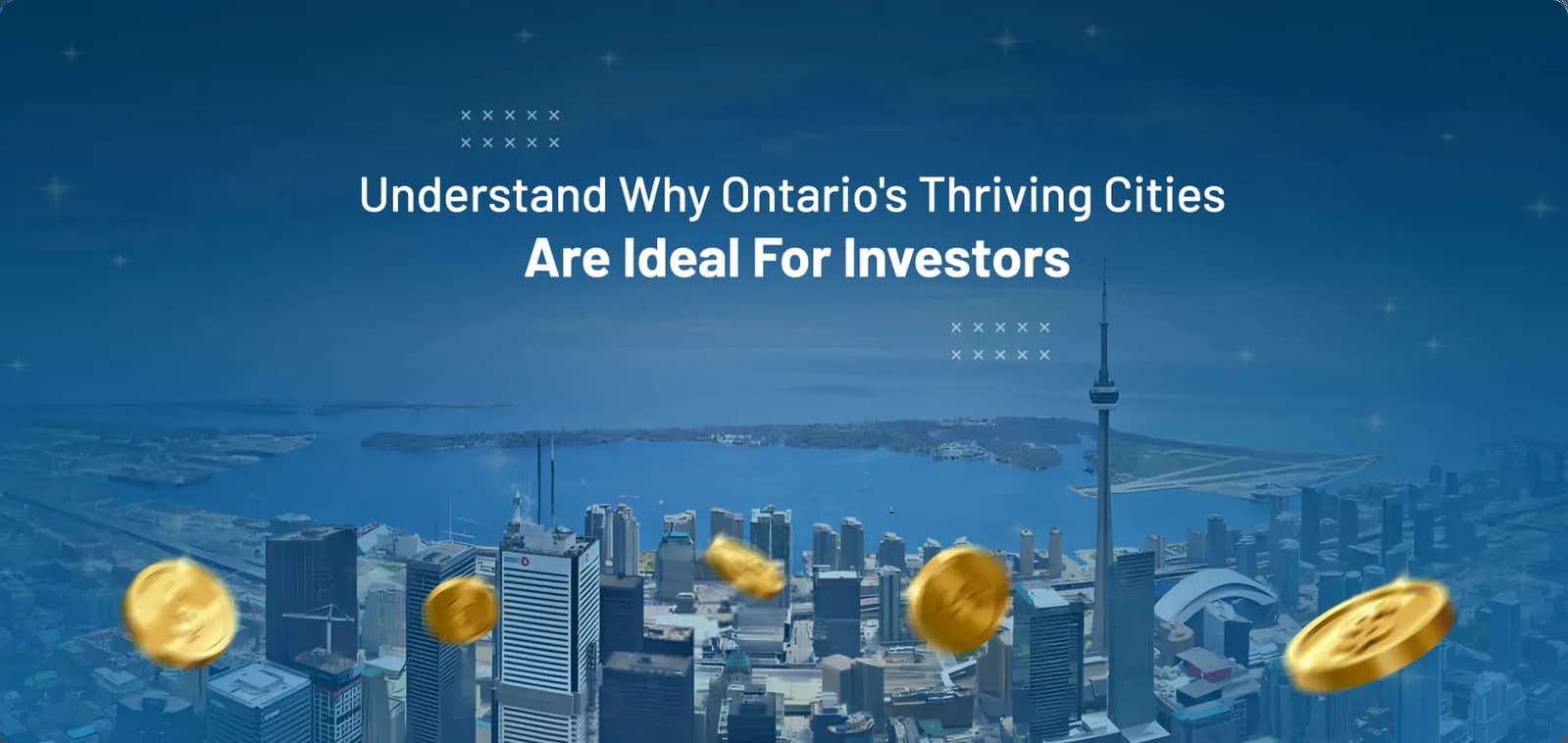 Boom & Balance: Why Ontario's Thriving Cities Are Ideal For Investors