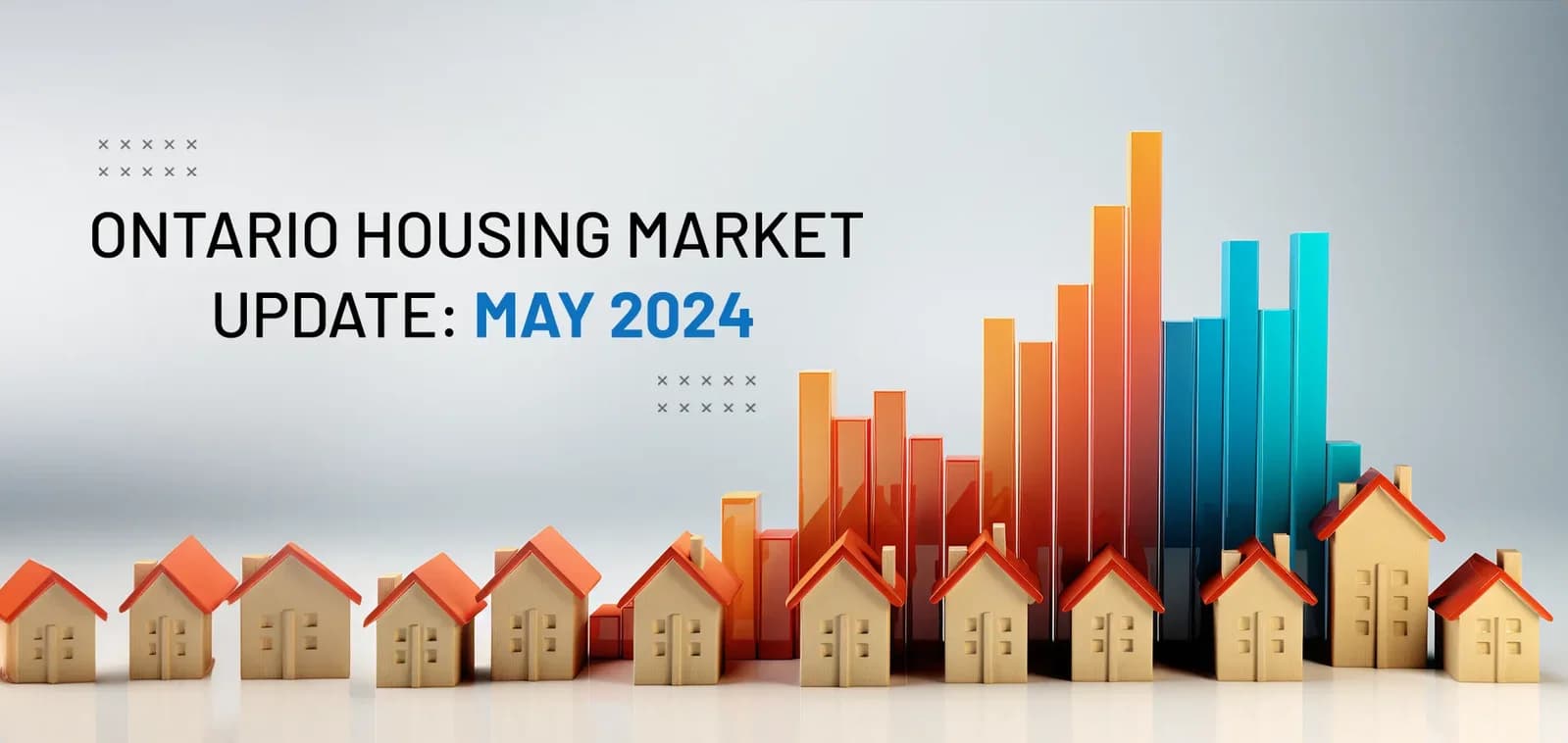 Ontario Housing Market Update: May 2024