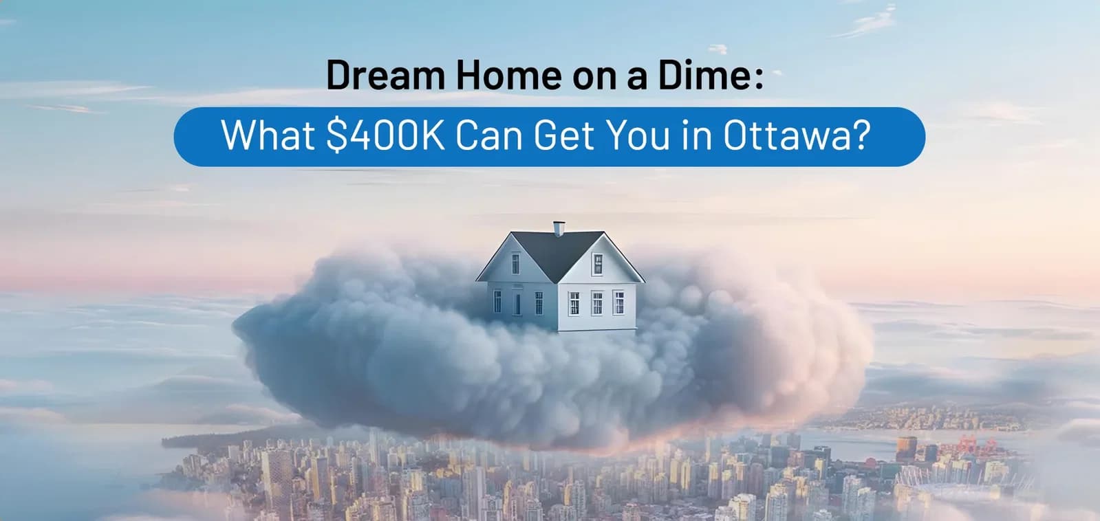 Dream Home on a Dime: What $400K Can Get You in Ottawa?