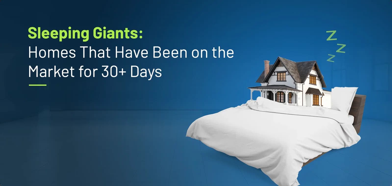 Sleeping Giants: Homes That Have Been on the Market for 30+ Days