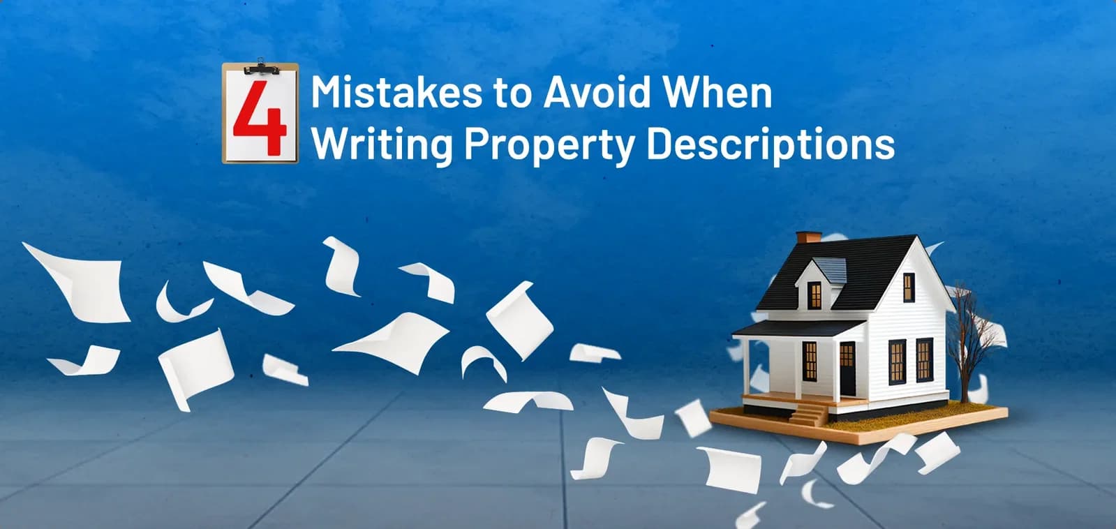 4 Mistakes to Avoid When Writing Property Descriptions