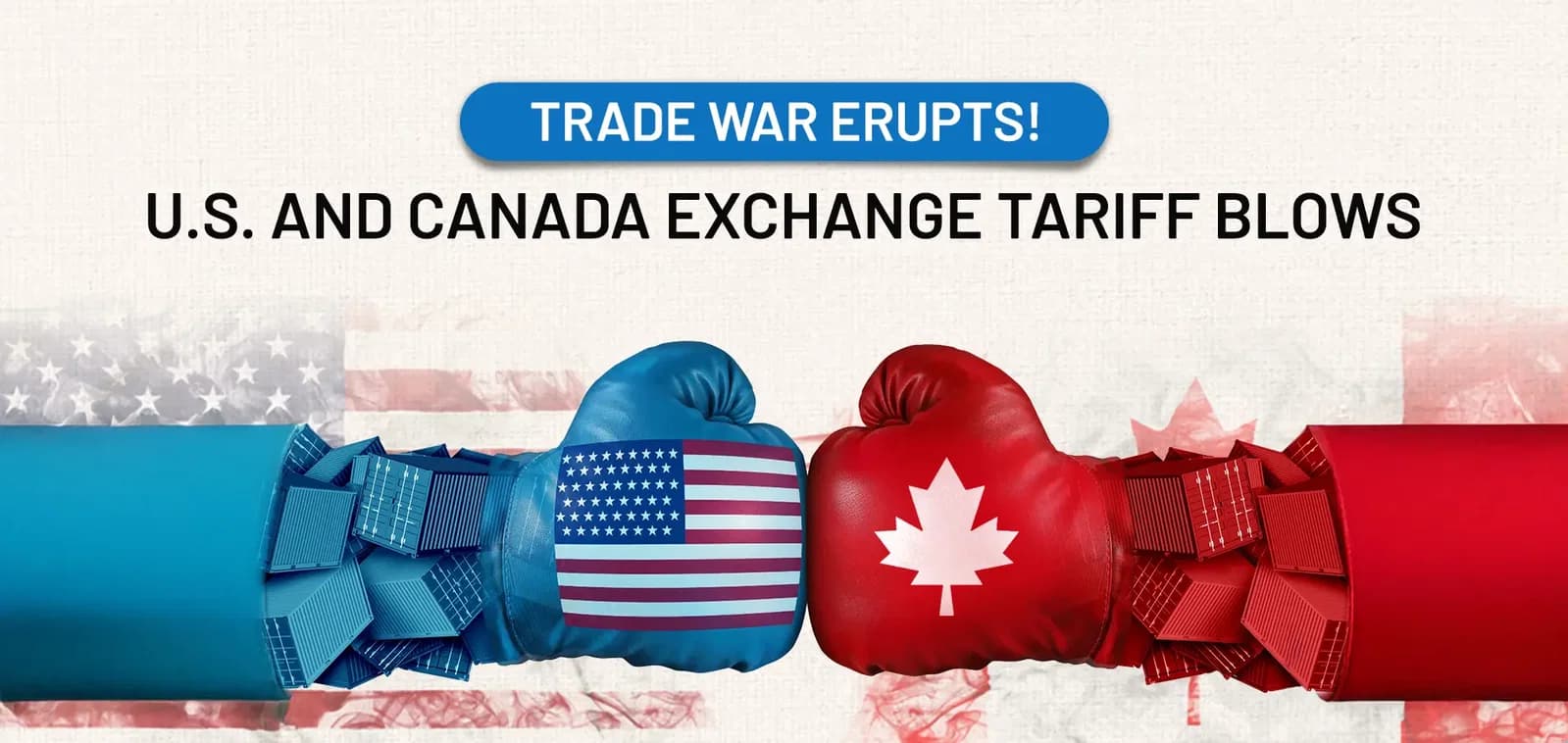 Trade War Erupts! U.S. and Canada Exchange Tariff Blows