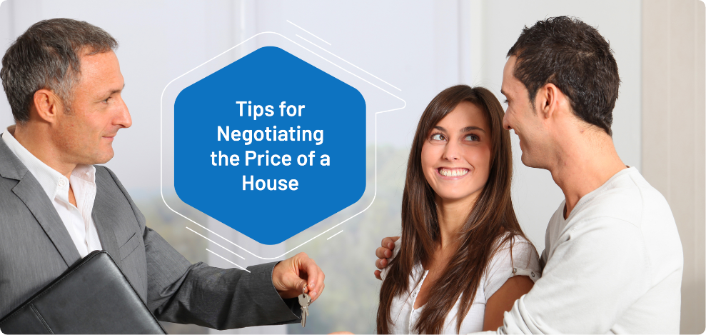 Tips for Negotiating the Price of a House