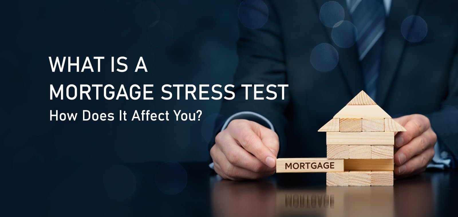 What Is a Mortgage Stress Test and How Does It Affect You?