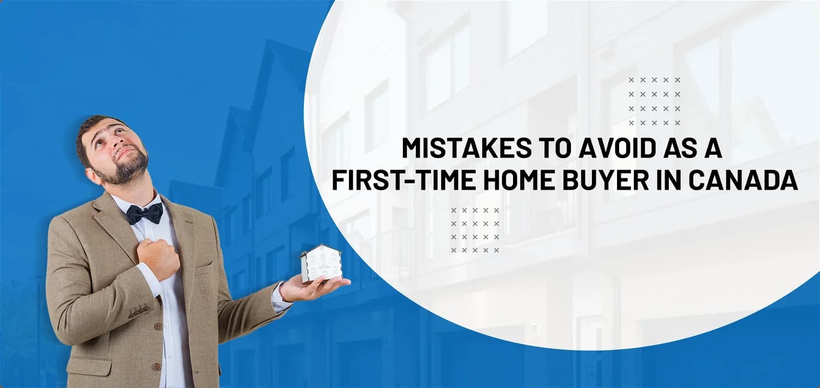 Mistakes To Avoid as a First-Time Home Buyer