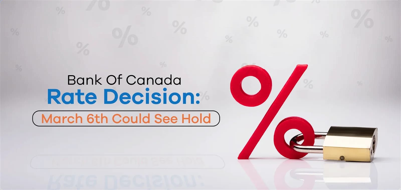 Bank of Canada Interest Rate Announcement On March 6 - What will happen?